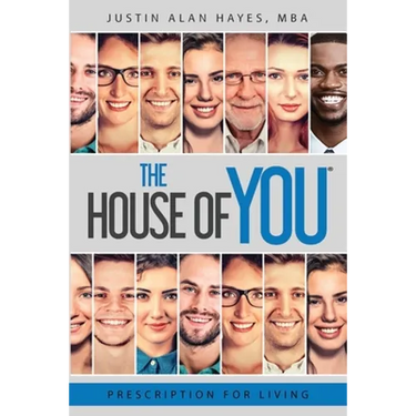 Prescription For Living: The House of You(R)