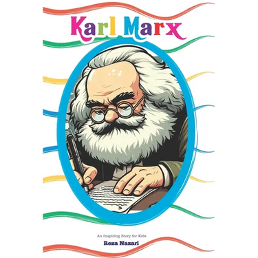 The Story of Karl Marx: An Inspiring Story for Kids