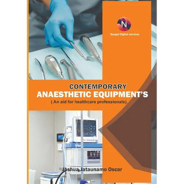 Contemporary Anaesthetic Equipments.: An Aid for Healthcare Professionals.