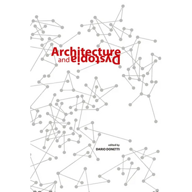 Architecture and Dystopia