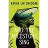 And the Ancestors Sing
