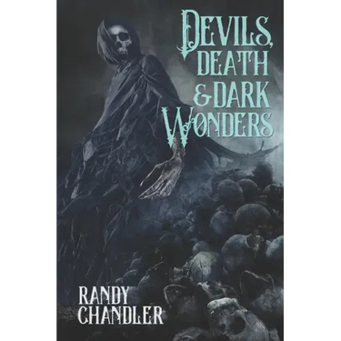 Devils, Death & Dark Wonders