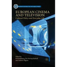 European Cinema and Television: Cultural Policy and Everyday Life