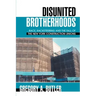 Disunited Brotherhoods: ...Race, Racketeering and the Fall of the New York Construction Unions
