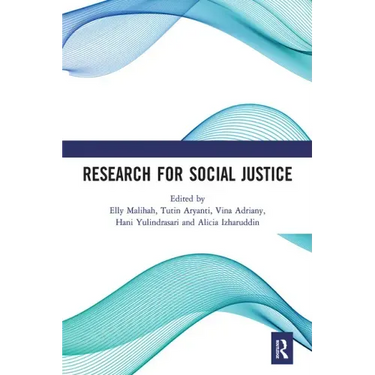 Research for Social Justice: Proceedings of the International Seminar on Research for Social Justice (ISRISJ 2018), October 30, 2018, Bandung, Indones