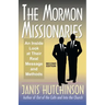 The Mormon Missionaries: An inside look at their real message and methods (Second Edition)