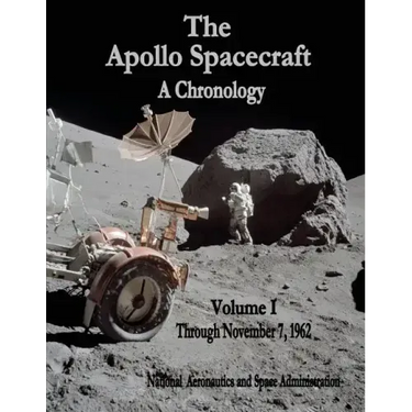The Apollo Spacecraft - A Chronology: Volume I - Through November 7, 1962