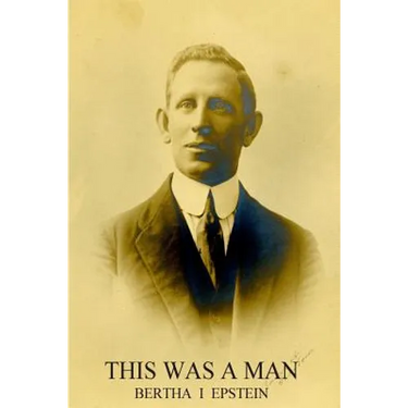 This Was a Man: The Life Story of Isaac Ochberg (1879 - 1937)