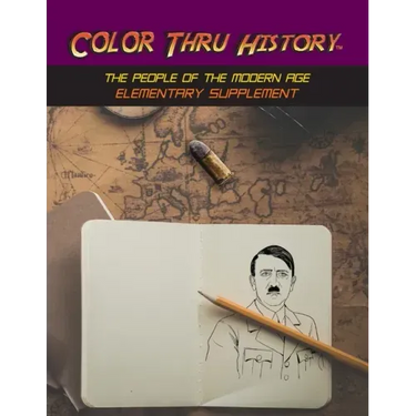 Color Thru History - The People of the Modern Age Elementary Supplement