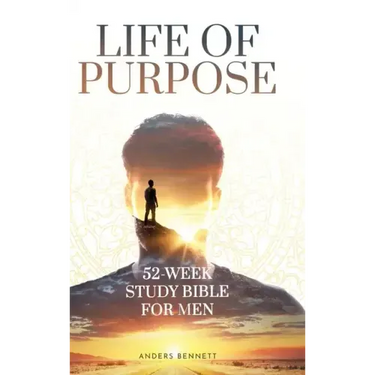 Life Of Purpose: 52-Week Study Bible for Men
