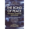 The Bond of Peace: Exploring Generous Orthodoxy