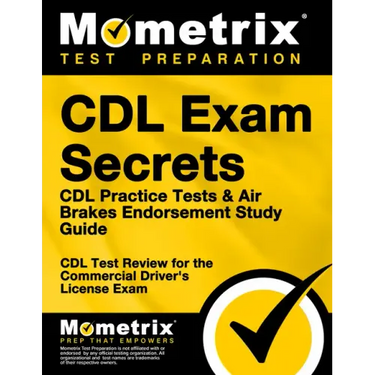 CDL Exam Secrets - CDL Practice Tests & Air Brakes Endorsement Study Guide: CDL Test Review for the Commercial Driver's License Exam