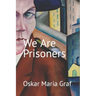 We Are Prisoners
