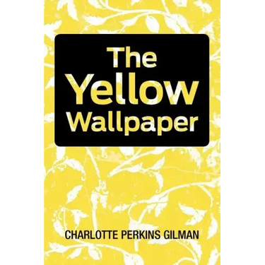 The Yellow Wallpaper