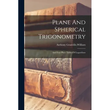 Plane And Spherical Trigonometry