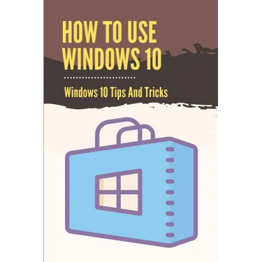 How To Use Windows 10: Windows 10 Tips And Tricks: How To Update Windows 10