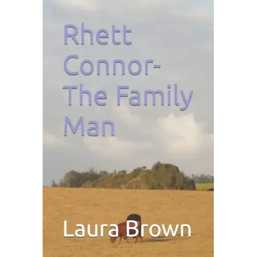 Rhett Connor- The Family Man