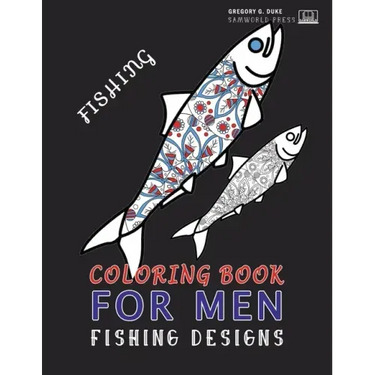 Coloring Book For Men: Adult Coloring Fishing Design Book For Men