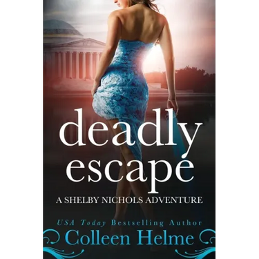 Deadly Escape: A Shelby Nichols Adventure