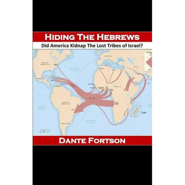 Hiding The Hebrews: Did America Kidnap The Lost Tribes of Israel?