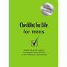A Checklist for Life for Teens: Timeless Wisdom and Foolproof Strategies for Making the Most of Life's Challenges and Opportunities