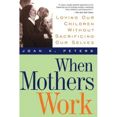 When Mothers Work PB