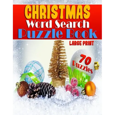 Christmas Word Search Puzzle Book (Large Print): Festive Entertainment for the Whole Family - Adults & Children - 70 Word Search Christmas Puzzles