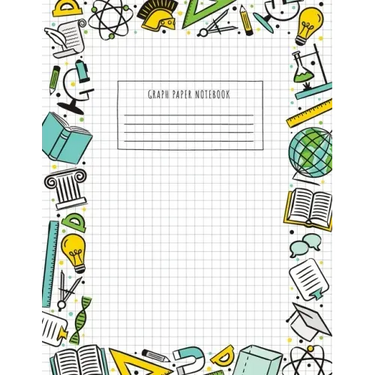Back to School Graph Paper Notebook: (Large, 8.5"x11") 100 Pages, 4 Squares per Inch, Math and Science Graph Paper Composition Notebook for Students