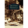 Monterey Peninsula: The Golden Age