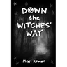 Down The Witches' Way