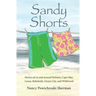 Sandy Shorts: Stories Set in and Around Bethany, Cape May, Lewes, Rehoboth, Ocean City, and Wildwood