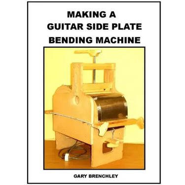 Making a Guitar Side Plate Bender