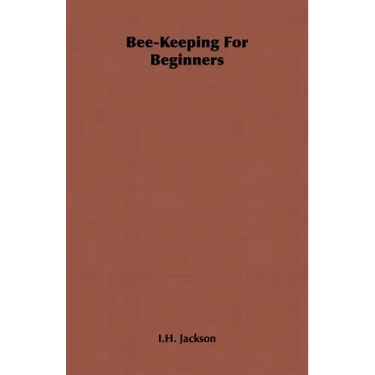 Bee-Keeping For Beginners