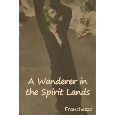 A Wanderer in the Spirit Lands