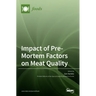 Impact of Pre-Mortem Factors on Meat Quality