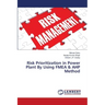 Risk Prioritization in Power Plant By Using FMEA & AHP Method