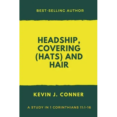 Headship, Covering (Hats) and Hair: An Exposition of 1 Corinthians 11