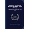 Memoir Of The Life And Writings Of The Rev. Joseph Ivimey: Late Pastor Of The Church In Eagle Street, London