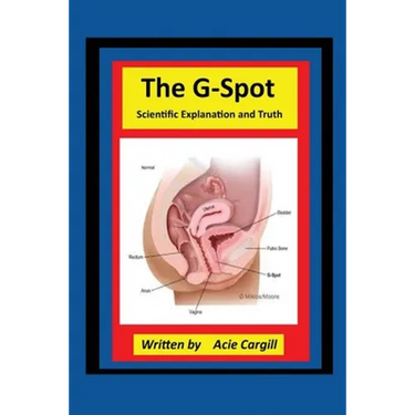 The G-Spot Scientific Explanation and Truth