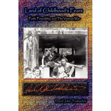Land of Childhood's Fears - Faith, Friendship, and the Vietnam War