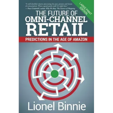The Future of Omni-Channel Retail: Predictions in the Age of Amazon