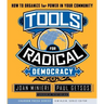 Tools for Radical Democracy: How to Organize for Power in Your Community