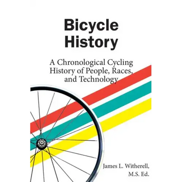 Bicycle History: A Chronological Cycling History of People, Races, and Technology