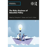 The Risky Business of Education Policy