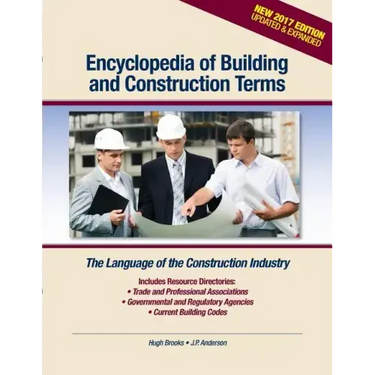 Encyclopedia of Building and Construction Terms: The Language of the Construction Industry
