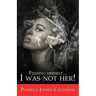 Finding Herself...I Was Not Her!