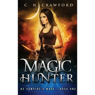 Magic Hunter: An Urban Fantasy Novel