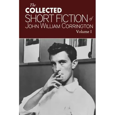 Collected Short Fiction of John William Corrington