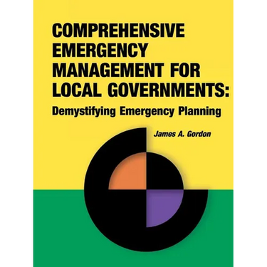 Comprehensive Emergency Management for Local Governments: Demystifying Emergency Planning