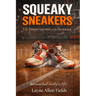 Squeaky Sneakers: Life Lessons Learned on the Hardwood